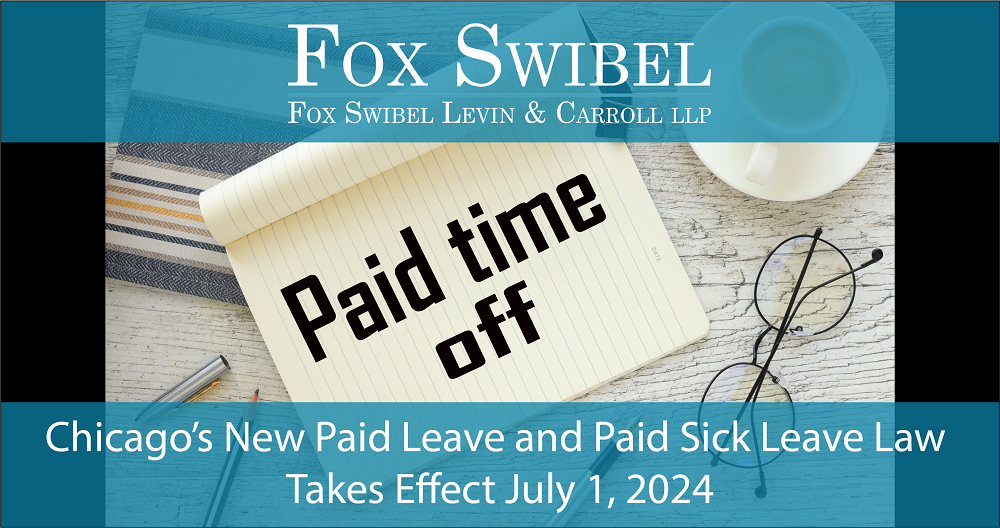 Chicago’s New Paid Leave and Paid Sick Leave Law Takes Effect July 1, 2024